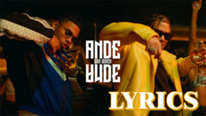 Ande Con Quien Ande Lyrics - Myke Towers & Jhay Cortez