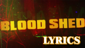BLOOD SHED Lyrics - RCR