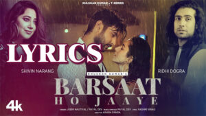 Barsaat Ho Jaye Lyrics - Jubin Nautiyal & Payal Dev - Shivin Narang & Ridhi Dogra