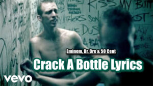 Crack A Bottle Lyrics - Eminem, Dr. Dre & 50 Cent