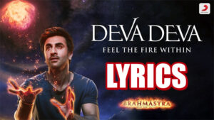 Deva Deva Lyrics - Arijit Singh & Jonita Gandhi - Brahmāstra