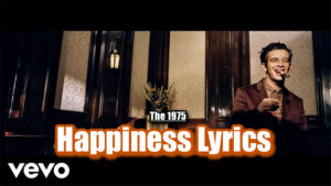 Happiness Lyrics - The 1975