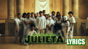 Julieta Lyrics - Paulo Londra