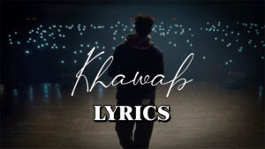 Khawab Lyrics - Munawar Faruqui