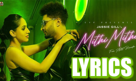 Mithi Mithi Lyrics - Jassie Gill