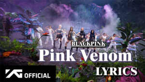 Pink Venom Lyrics - BLACKPINK