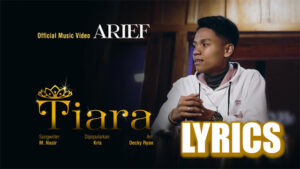Tiara Lyrics - Arief