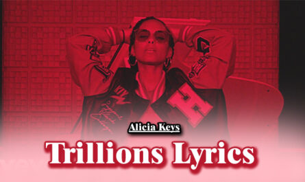 Trillions Lyrics - Alicia Keys