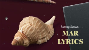 Mar Lyrics - Romeo Santos