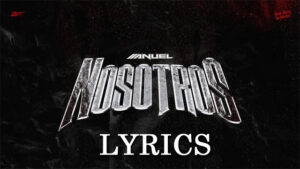 Nosotros Lyrics - Anuel AA