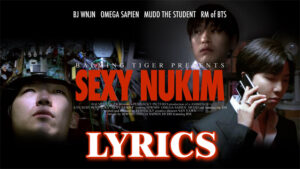 SEXY NUKIM Lyrics - Balming Tiger feat. RM of BTS