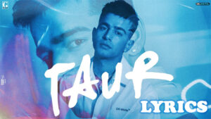 Taur Lyrics - Jass Manak