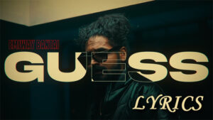 GUESS Lyrics - Emiway Bantai