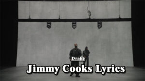 Jimmy Cooks Lyrics - Drake