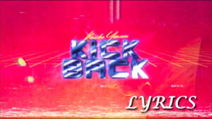  KICK BACK Lyrics - Kenshi Yonezu