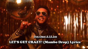 LET'S GET CRAZY! (Mambo Drop) Lyrics - Don Omar & Lil Jon