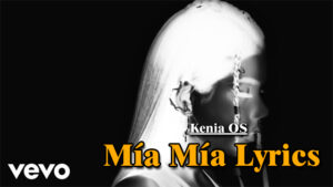 Mía Mía Lyrics - Kenia OS
