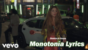 Monotonía Lyrics - Shakira & Ozuna