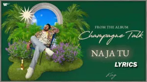 Na Ja Tu Lyrics - King 