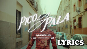 Pico y Pala Lyrics - Munic HB