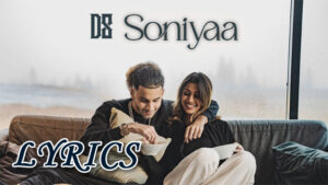 Soniyaa Lyrics - D8