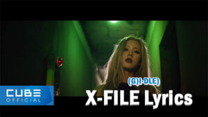 X-FILE Lyrics - (여자)아이들((G)I-DLE)