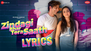 Zindagi Bhar Tera Saath Lyrics - Nihal Tauro & Biswaa - Reem Shaikh & Akshay Kharodia