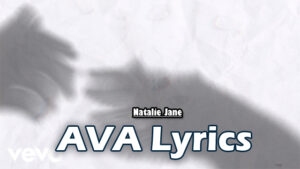 AVA Lyrics - Natalie Jane