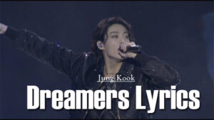 Dreamers Lyrics - FIFA World Cup Qatar 2022 - 정국 (Jung Kook)