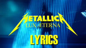 Lux Æterna Lyrics - Metallica