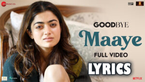 Maaye Lyrics - Goodbye - Devenderpal Singh & Deedar Kaur