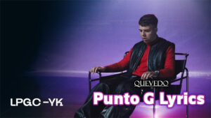 Punto G Lyrics - Quevedo