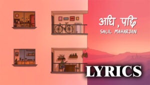 Aghi, Pachi Lyrics - Salil Maharjan