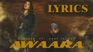 Awaara Lyrics - Badshah ft. Reet Talwar