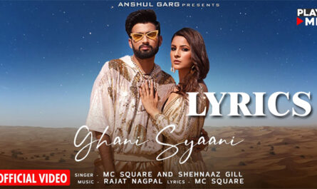 GHANI SYAANI Lyrics - MC Square & Shehnaaz Gill