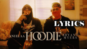 Hoodie Lyrics - Anuel AA, Bryant Myers