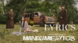 MANDAMIENTOS Lyrics - Maria Becerra - Visualizer Version