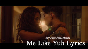 Me Like Yuh Lyrics - 박재범 Jay Park Feat. Hoody - Korean Version