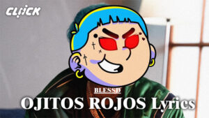 BLESSD - OJITOS ROJOS Lyrics