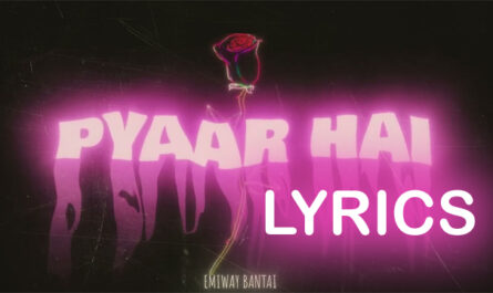 PYAAR HAI Lyrics - Emiway Bantai - AUDIO Version