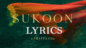 Sukoon Lyrics - Hassan & Roshaan ft. Shae Gill