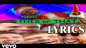 This or That Lyrics - Sidemen