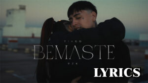 Bemaste Lyrics - Tiago PZK