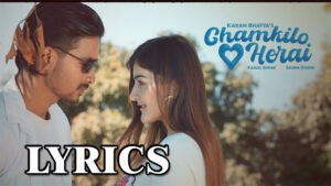 Chamkilo Herai Lyrics - Karan Bhatta - Kamal Sunar & Salina Chhetri Chamkilo Herai Lyrics - Karan Bhatta - Kamal Sunar & Salina Chhetri 