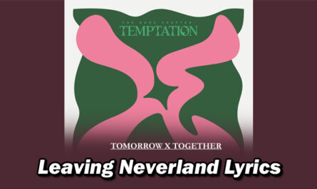 Leaving Neverland (네버랜드를 떠나며) Lyrics - TOMORROW X TOGETHER (투모로우바이투게더)