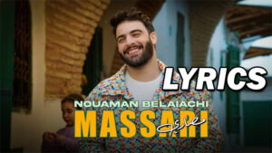 Massari (مساري) Lyrics - Nouaman Belaiachi (نعمان بلعاشي)