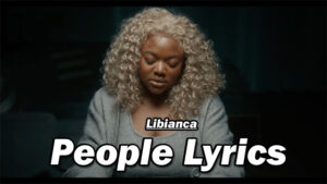 People Lyrics - Libianca
