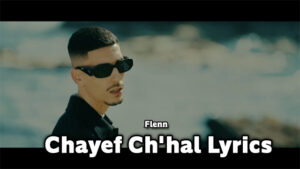 Chayef Ch'hal Lyrics - Flenn