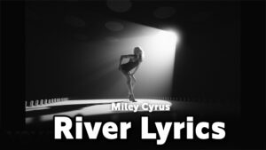 River Lyrics - Miley Cyrus