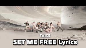 SET ME FREE Lyrics - TWICE 